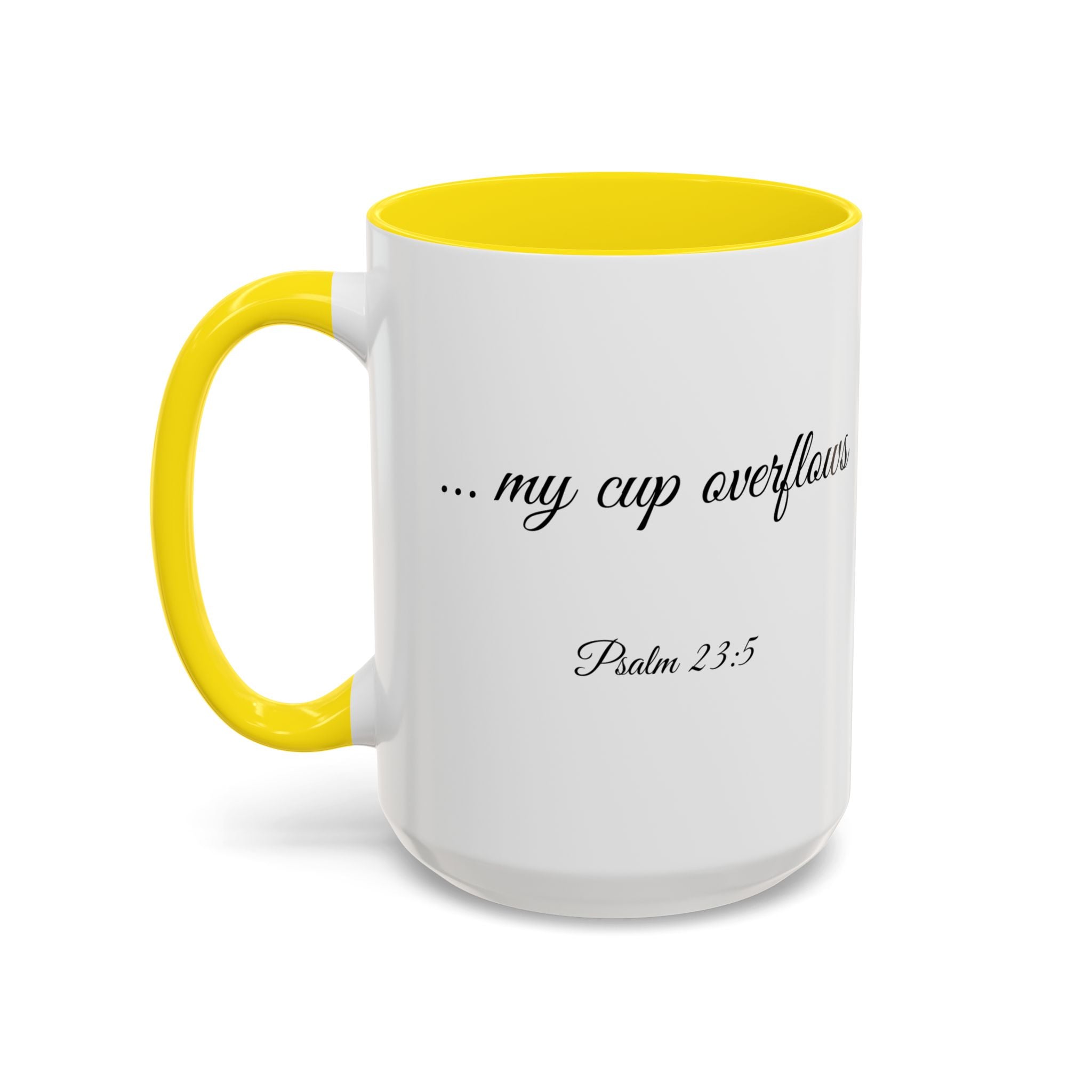 Inspirational Christian Scripture, Bible Verse, "Psalm 23:5", "... my cup overflows", Left-Handed, Multiple Colors, Ceramic, Mug, (11oz, 15oz)
