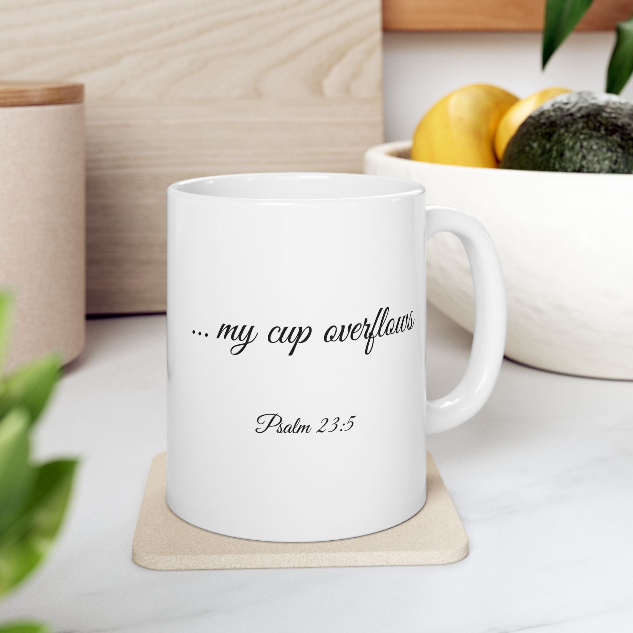 Inspirational Christian Scripture, Bible Verse, "Psalm 23:5", " ...my cup overflows", Right-Handed, White, Ceramic, Mug, (11oz, 15oz)